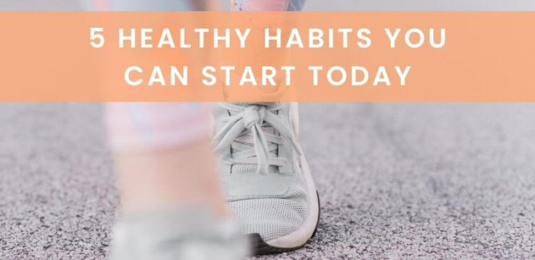 5 healthy habits you can start today