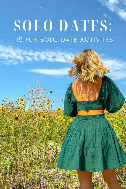 Solo Dates: 15 Fun Solo Dates Activities 
