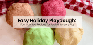 Easy Holiday Playdough: 4 Scented Recipes for Festive Sensory Play