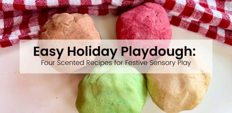 Easy Holiday Playdough: 4 Scented Recipes for Festive Sensory Play